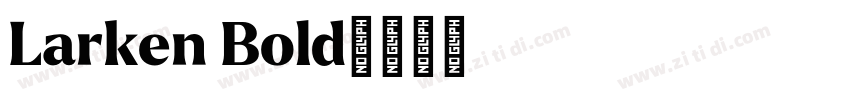 Larken Bold字体转换